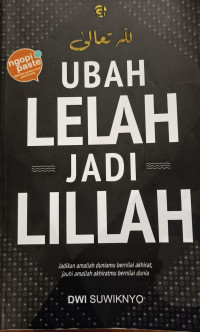 Image of Ubah Lelah Jadi Lilllah
